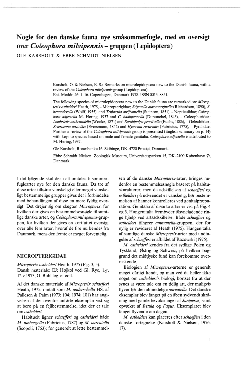 Nogle for Den Danske Fauna Nye Småsommerfugle, Med En Oversigt Over Coleophora Milvipennis- Gruppen (Lepidoptera) OLE KARSHOLT & EBBE SCHMIDT NIELSEN