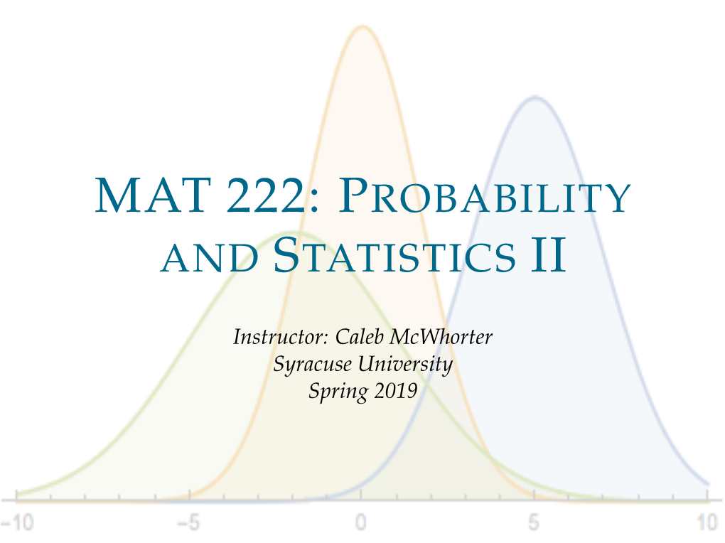 Mat 222: Probability and Statistics Ii