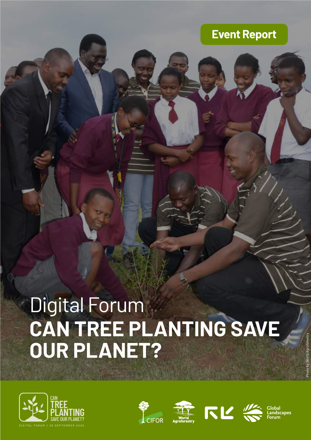 Digital Forum CAN TREE PLANTING SAVE OUR PLANET? Photo by World Agroforestry World by Photo