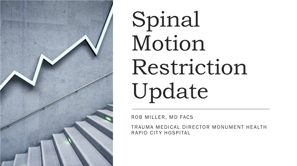 Spinal Motion Restriction Update