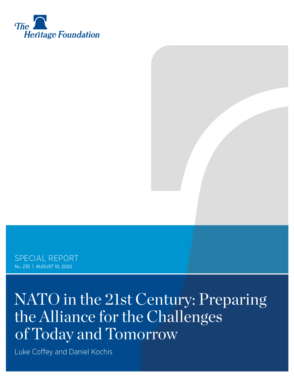 NATO in the 21St Century: Preparing the Alliance for the Challenges of Today and Tomorrow Luke Coffey and Daniel Kochis ﻿