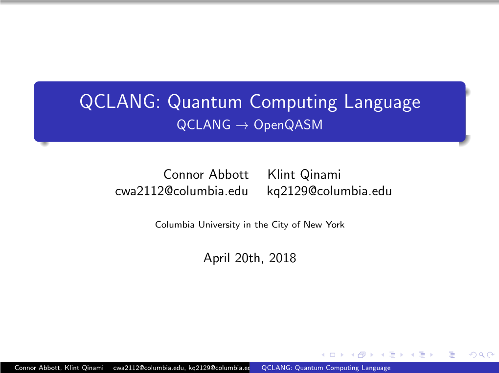 QCLANG: Quantum Computing Language QCLANG → Openqasm