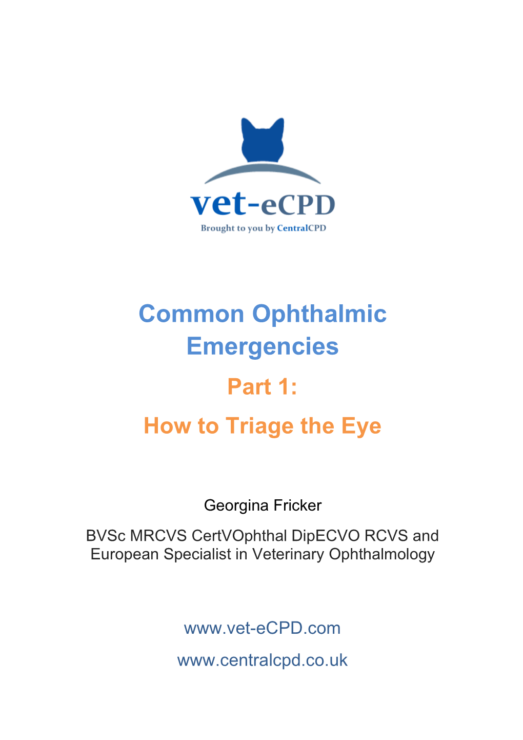 Common Ophthalmic Emergencies Part 1: How to Triage the Eye