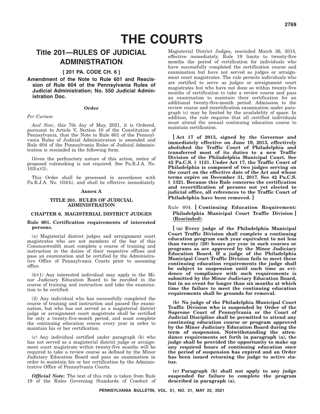 COURTS Title 201—RULES of JUDICIAL Magisterial District Judges, Rescinded March 26, 2015, Effective Immediately