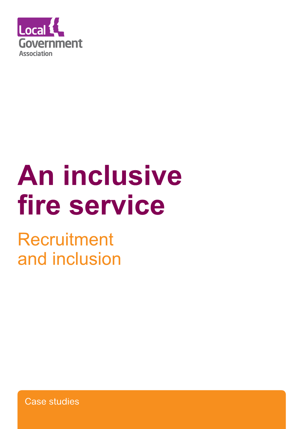 An Inclusive Fire Service: Recruitment
