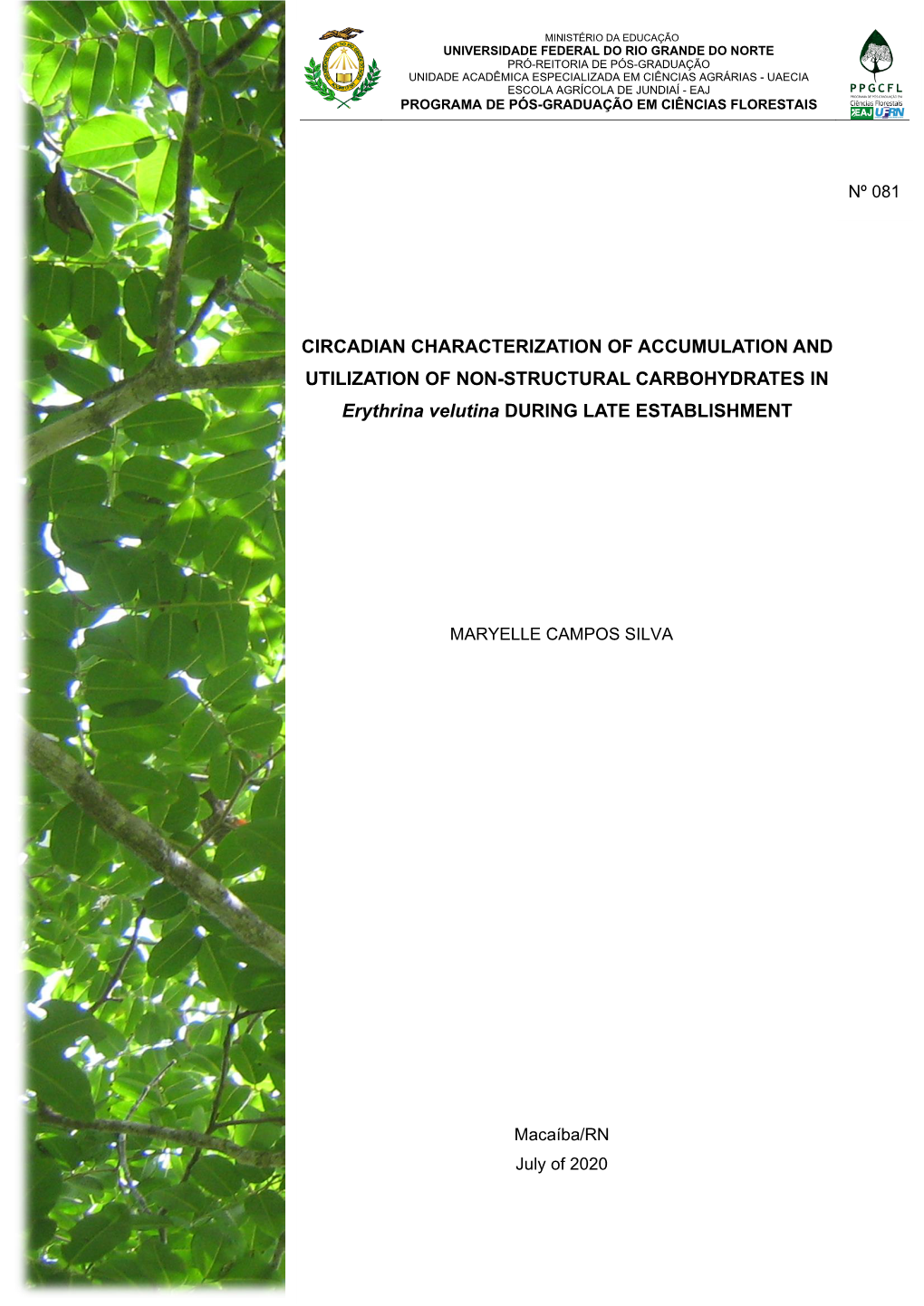 CIRCADIAN CHARACTERIZATION of ACCUMULATION and UTILIZATION of NON-STRUCTURAL CARBOHYDRATES in Erythrina Velutina DURING LATE ESTABLISHMENT