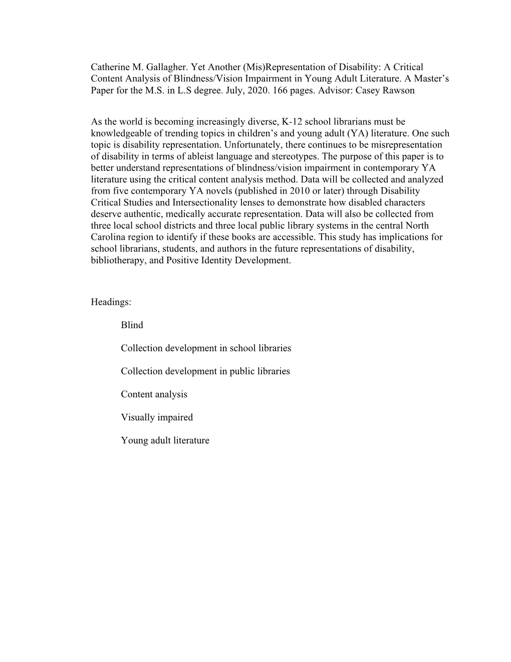 Catherine M. Gallagher. Yet Another (Mis)Representation of Disability: a Critical Content Analysis of Blindness/Vision Impairment in Young Adult Literature