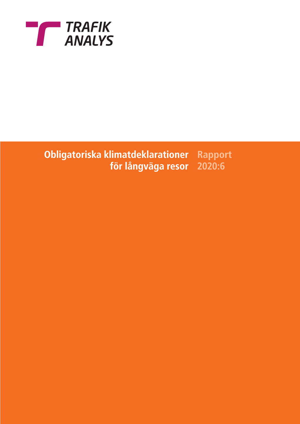 Rapport 2020:6 Obligatoriska Klimatdeklarationer För Långväga Resor