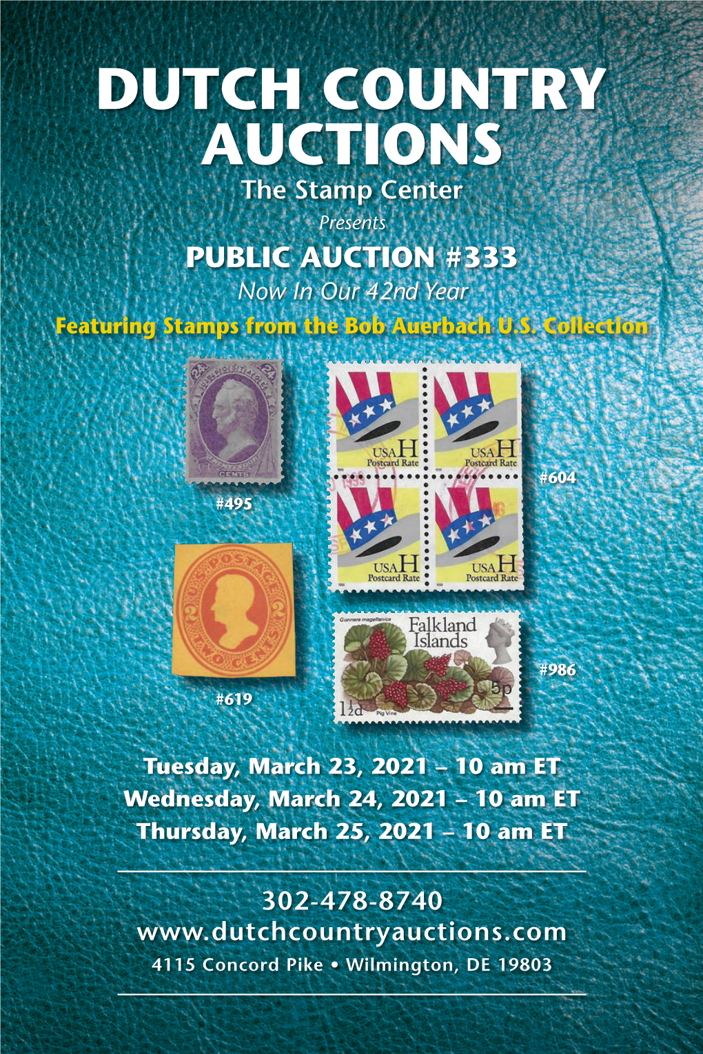 DUTCH COUNTRY AUCTIONS the Stamp Center Presents PUBLIC AUCTION #333 Now in Our 42Nd Year Featuring Stamps from the Bob Auerbach U.S