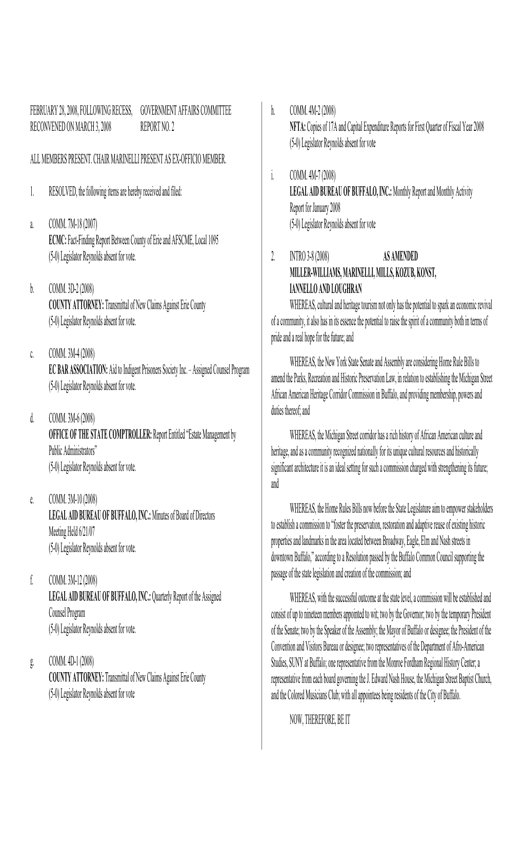 February 28, 2008, Following Recess, Reconvened on March 3, 2008 Government Affairs Committee Report No. 2 All Members Present