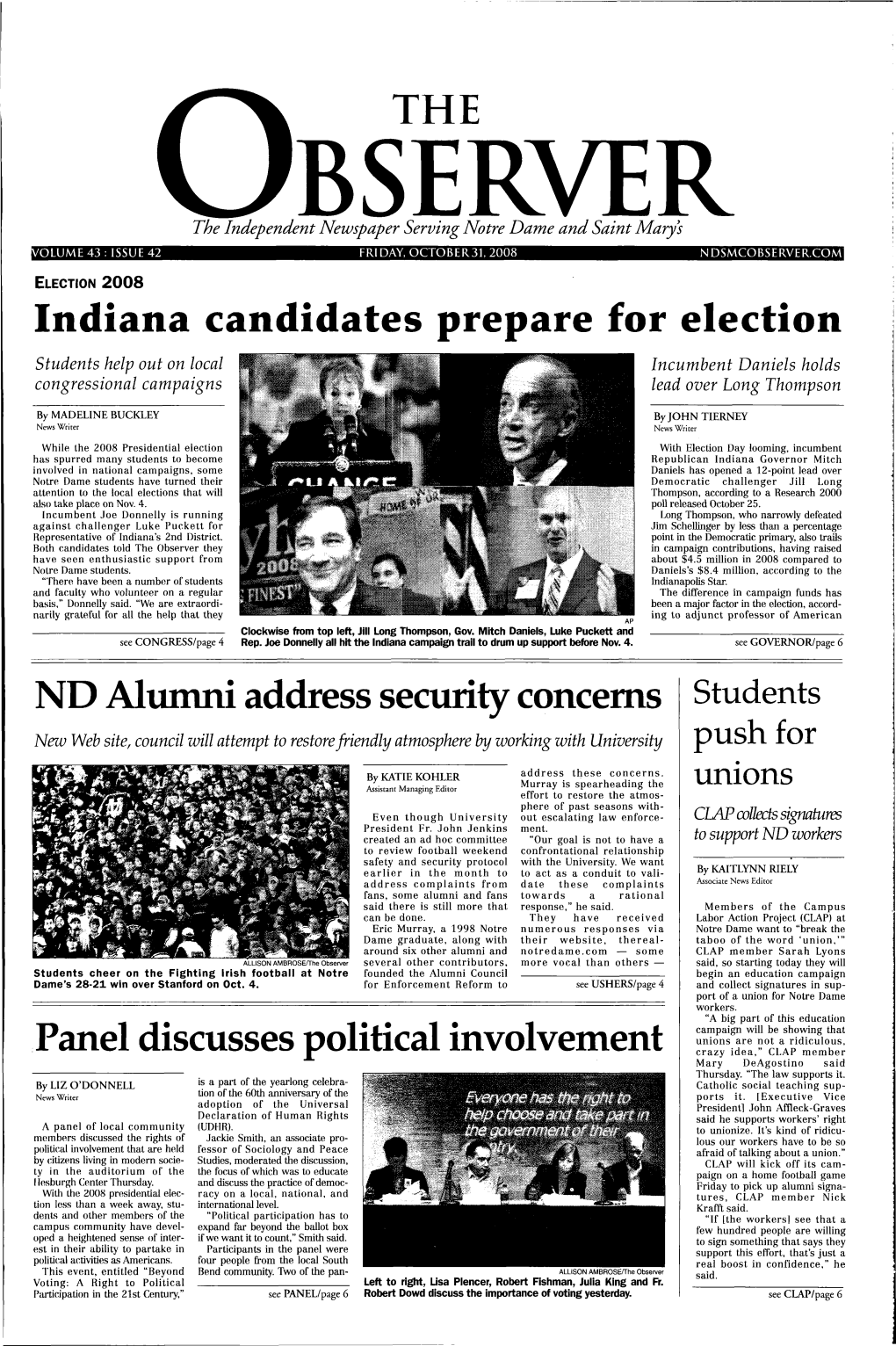 Indiana Candidates Prepare for Election Students Help out on Local Incumbent Daniels Holds Congressional Campaigns Lead Over Long Thompson