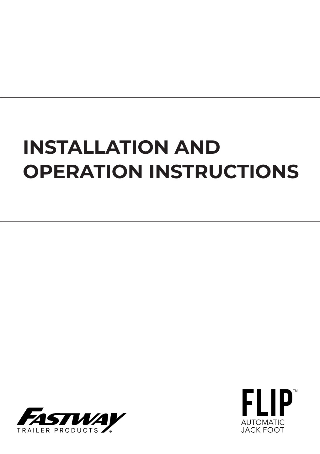 INSTALLATION and OPERATION INSTRUCTIONS INSTALLATION and OPERATION INSTRUCTIONS WARNING Models: • Read Entire Instruction Manual Before Using This Product