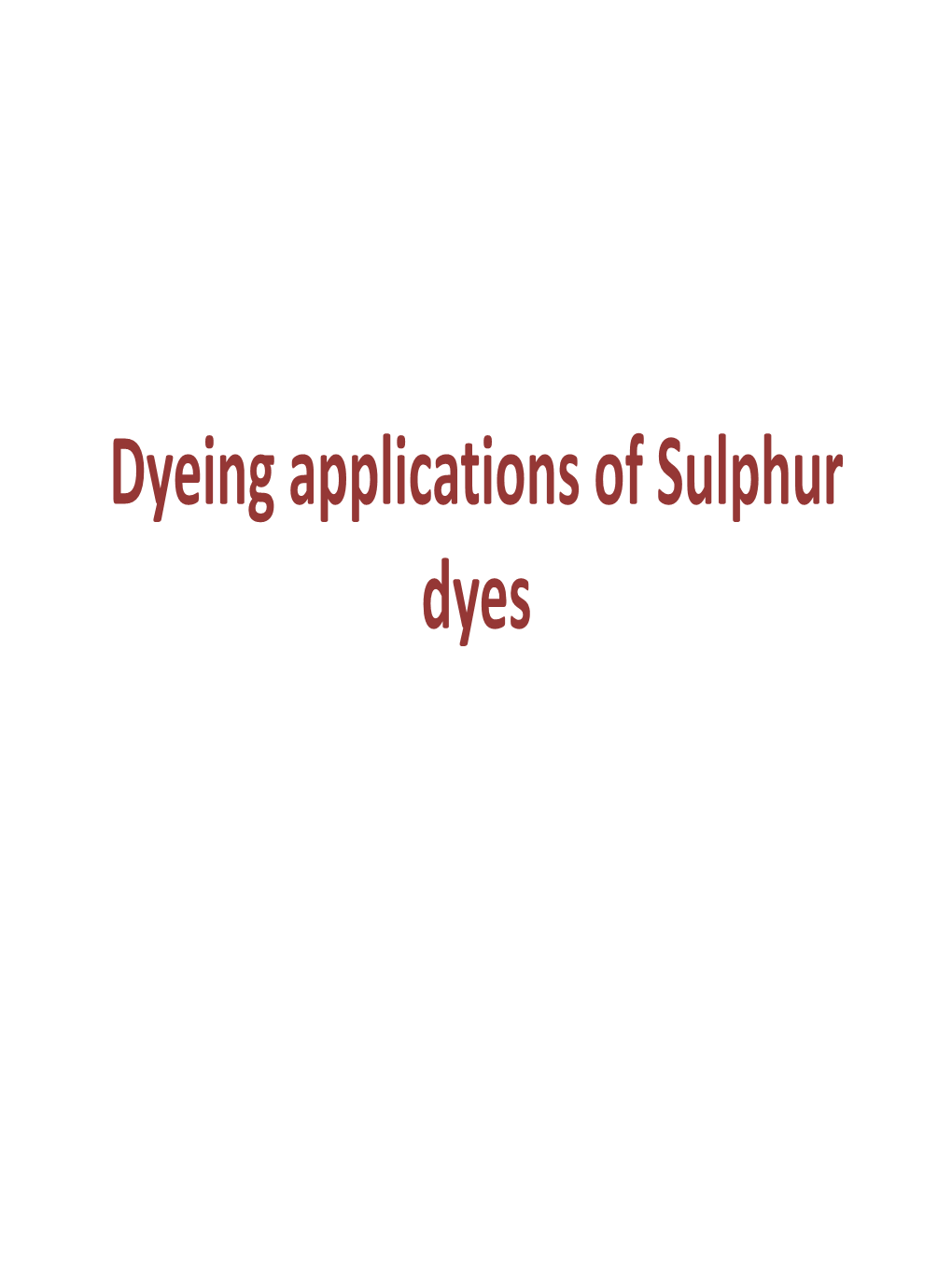 Dyeing Applications on Sulphur Dyes