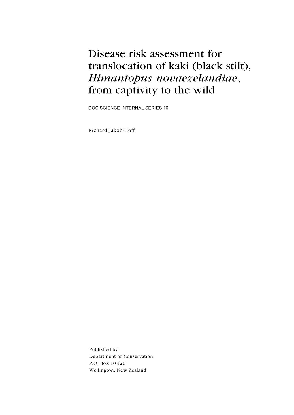 Disease Risk Assessment for Translocation of Kaki (Black Stilt), Himantopus Novaezelandiae, from Captivity to the Wild