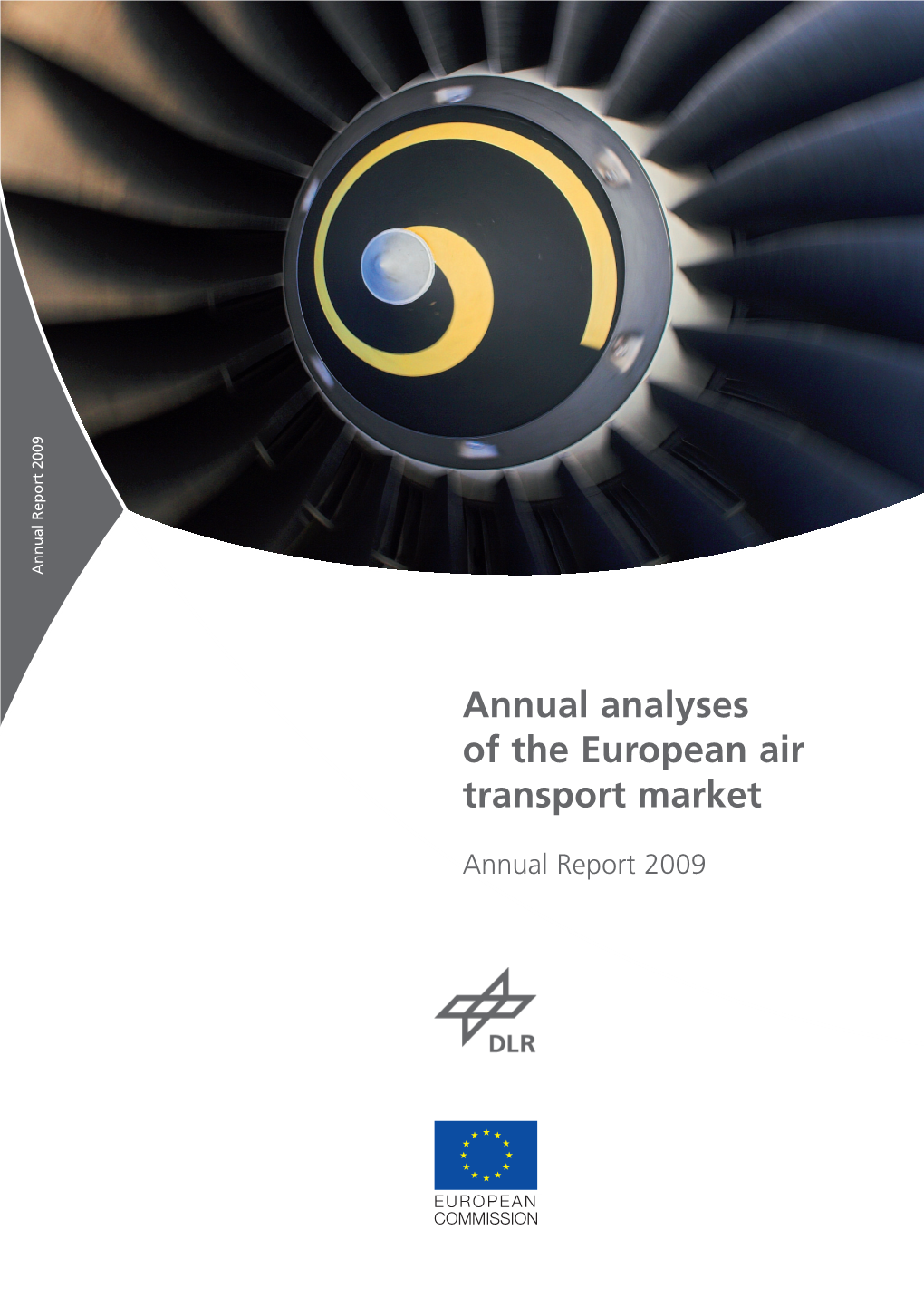 Annual Report 2009 COMMISSION EUROPEAN Annual Report 2009 Report Annual Market Transport Air European the of Analyses Annual