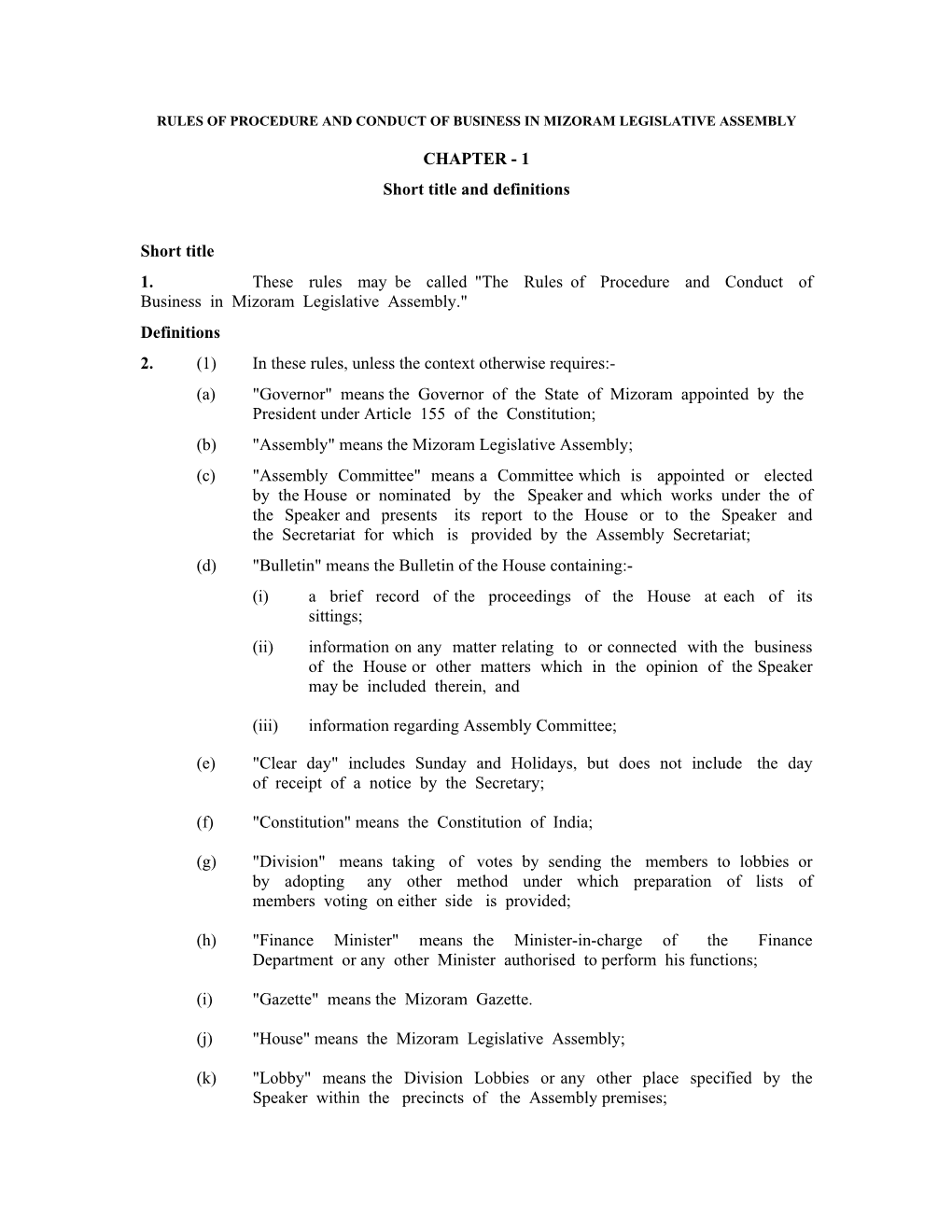 The Rules of Procedure and Conduct of Business in Mizoram Legislative Assembly.