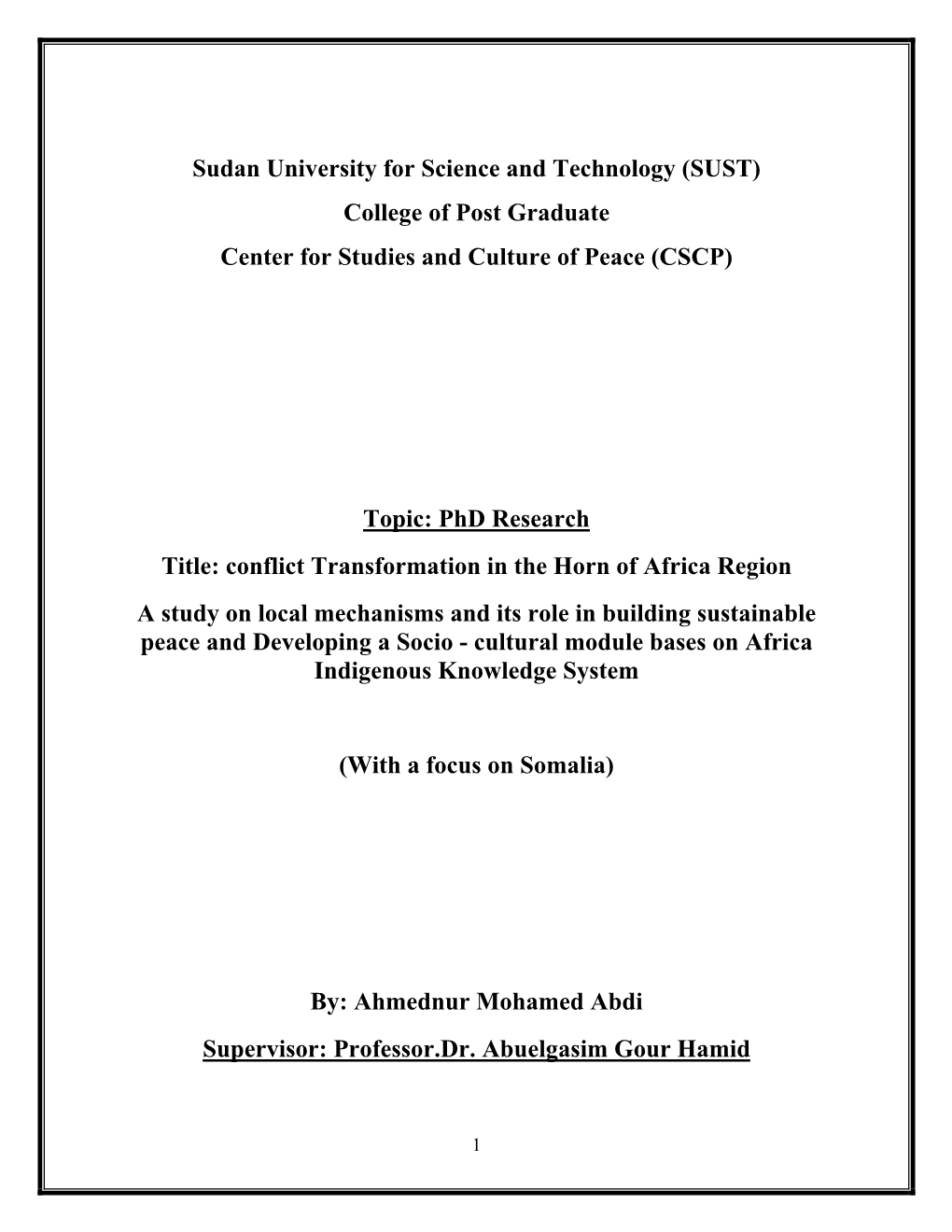 Sudan University for Science and Technology (SUST) College of Post Graduate Center for Studies and Culture of Peace (CSCP) Topic