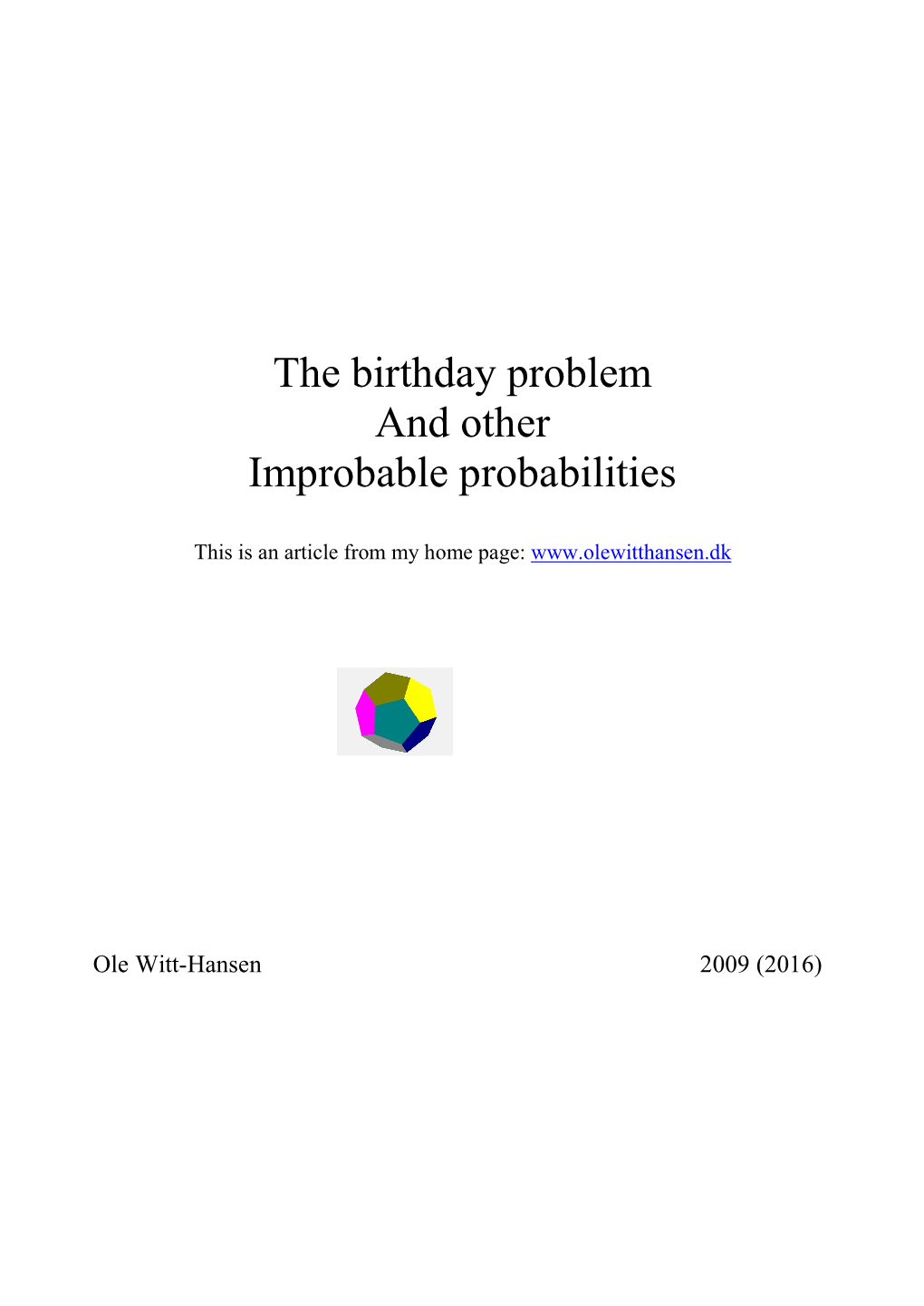 The Birthday Problem and Other Improbable Probabilities