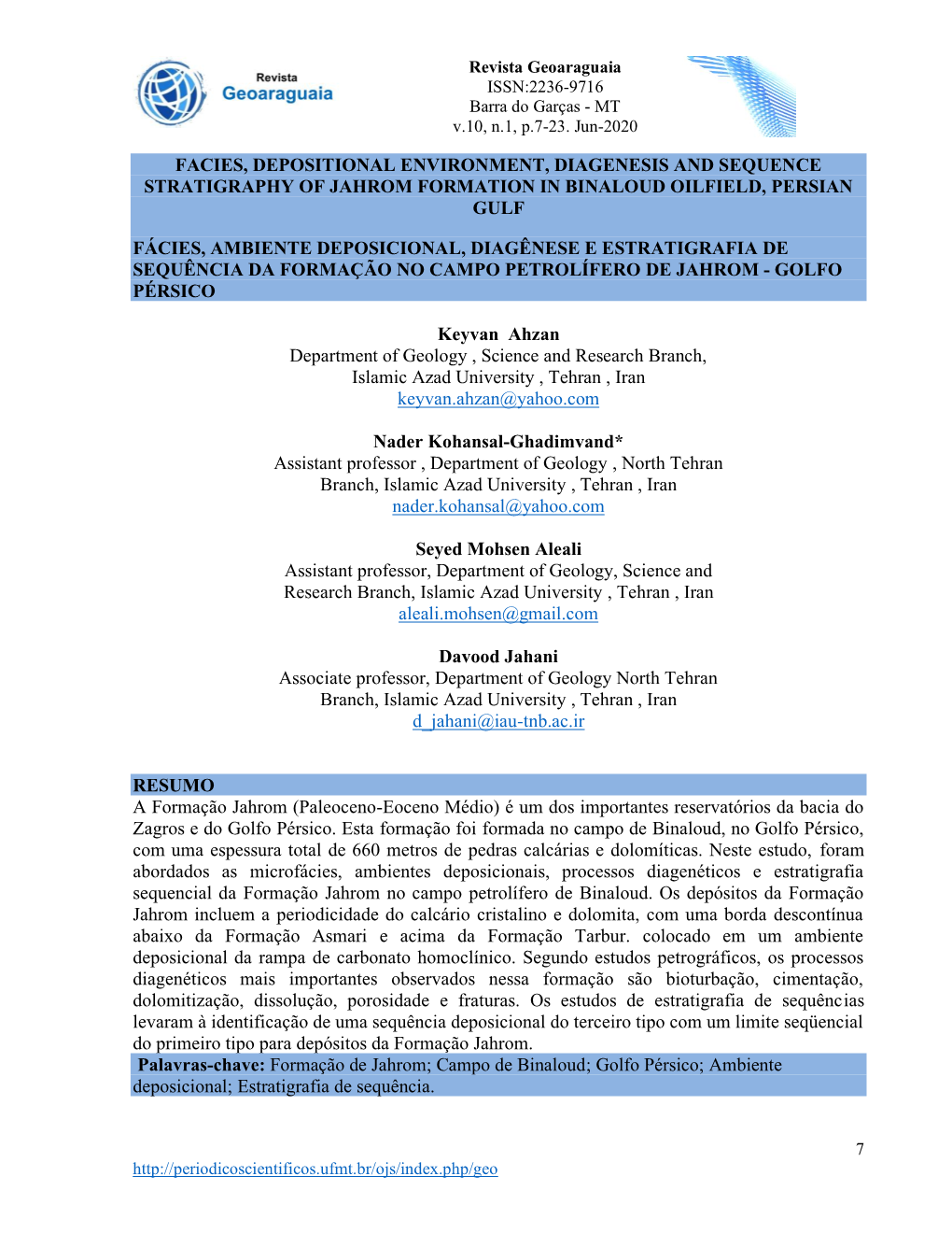 Facies, Depositional Environment, Diagenesis and Sequence Stratigraphy of Jahrom Formation in Binaloud Oilfield, Persian Gulf F