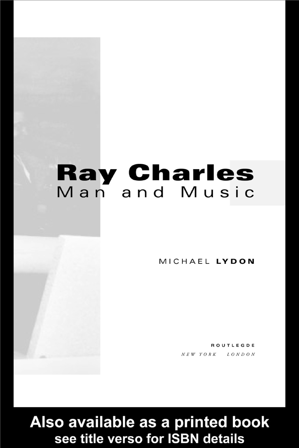 Ray Charles Biographers…Excellent.”