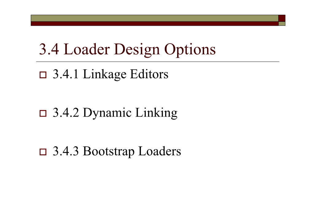 3.4 Loader Design Options