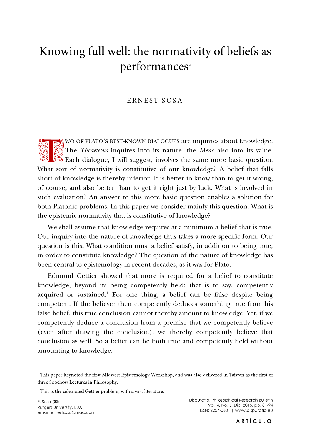 Knowing Full Well: the Normativity of Beliefs As Performances*