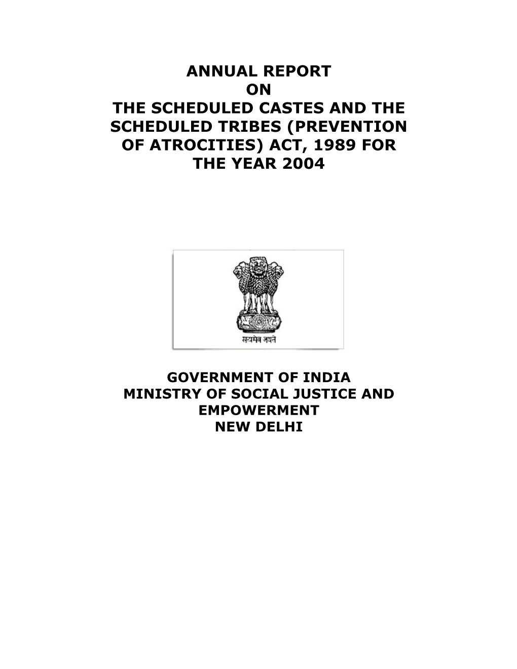 Annual Report on the Scheduled Castes and the Scheduled Tribes (Prevention of Atrocities) Act, 1989 for the Year 2004