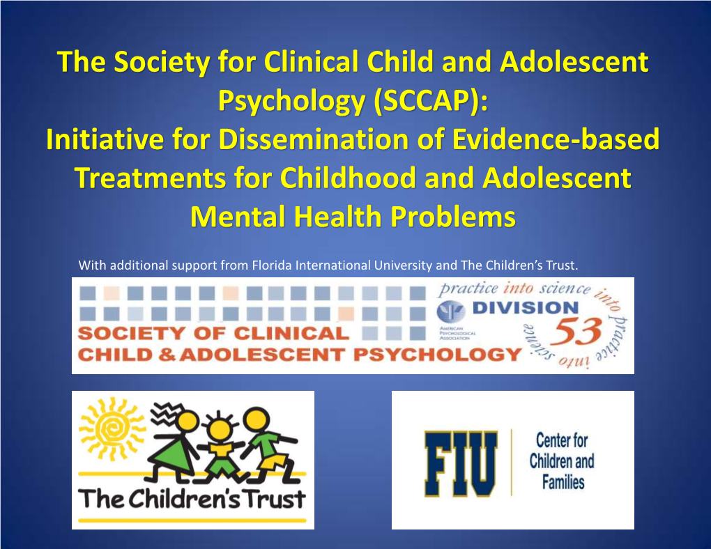 The Society for Clinical Child and Adolescent Psychology (SCCAP
