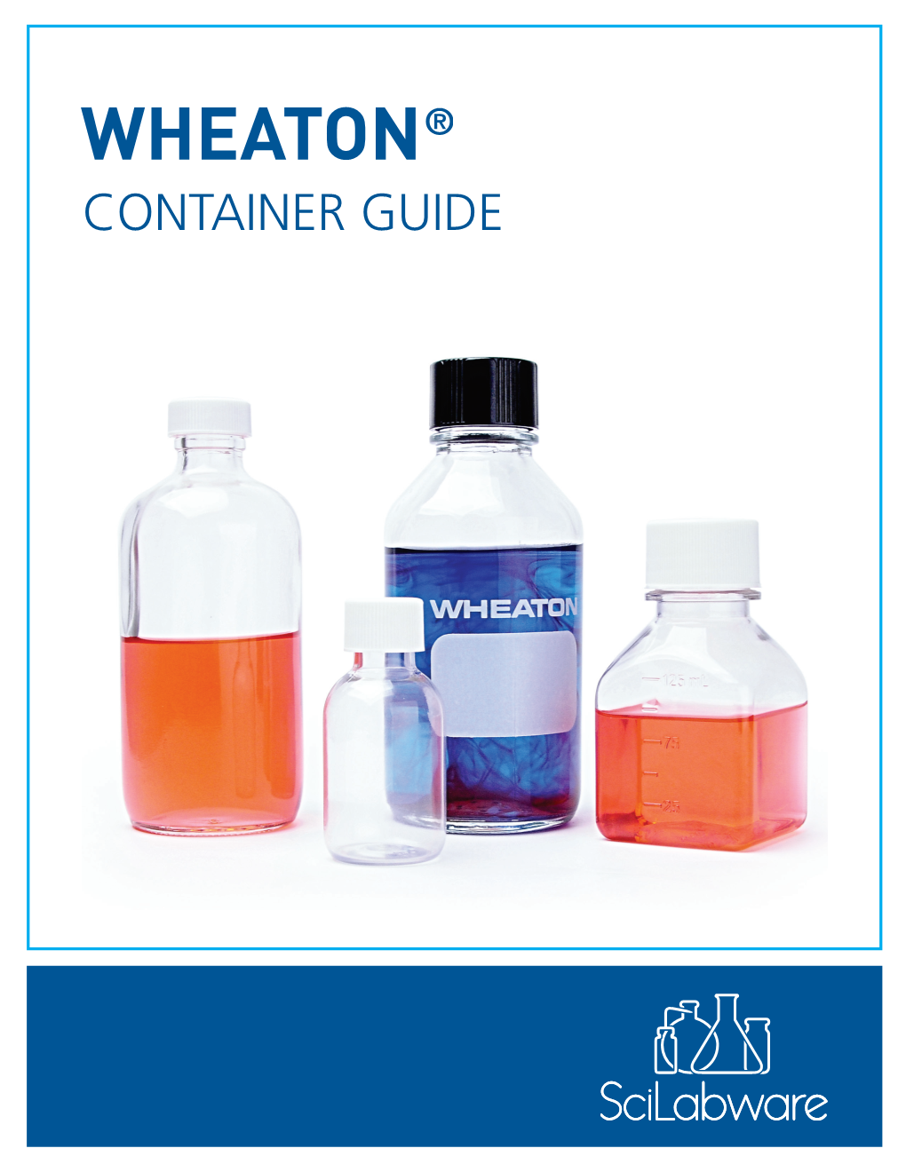 WHEATON ® Container Guide