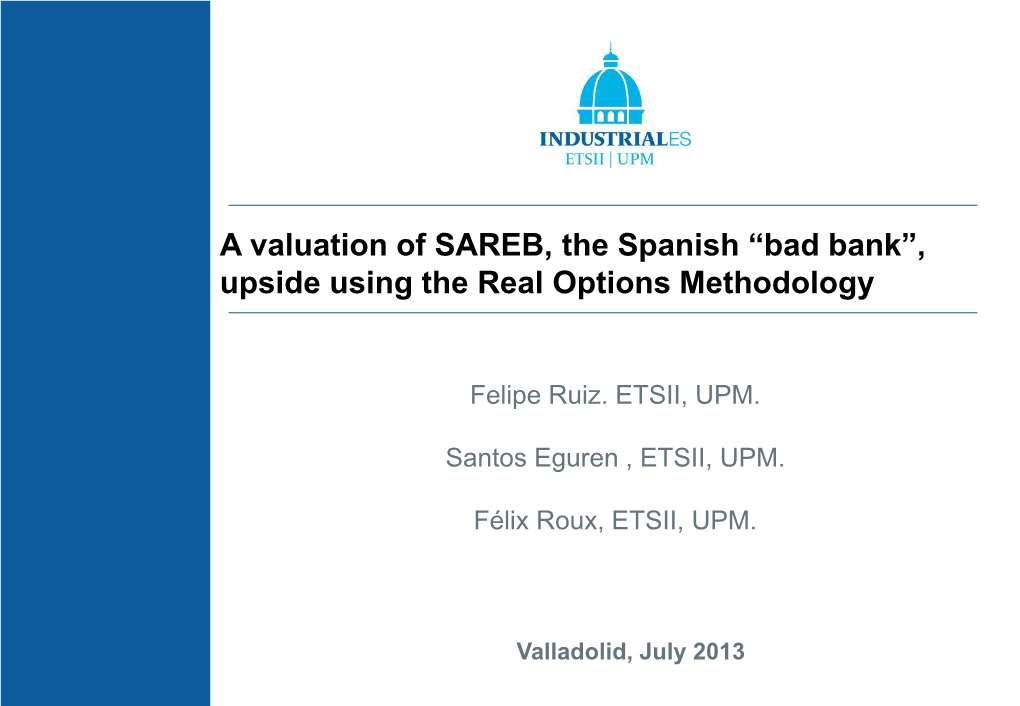 A Valuation of SAREB, the Spanish “Bad Bank”, Upside Using the Real Options Methodology