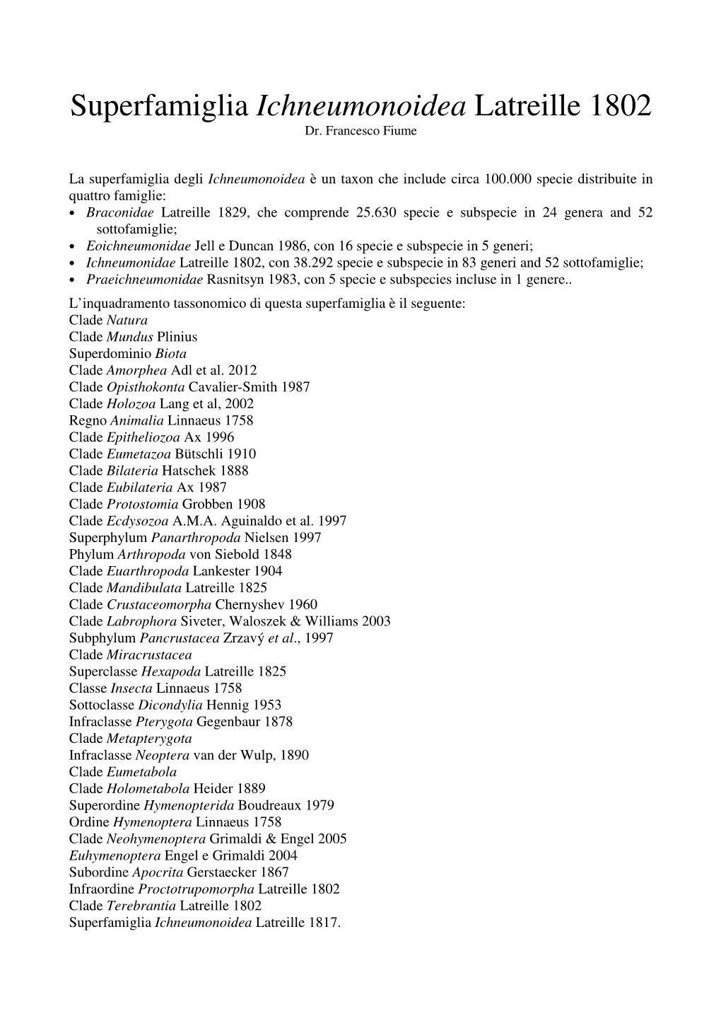 Superfamiglia Ichneumonoidea Latreille 1802 Dr