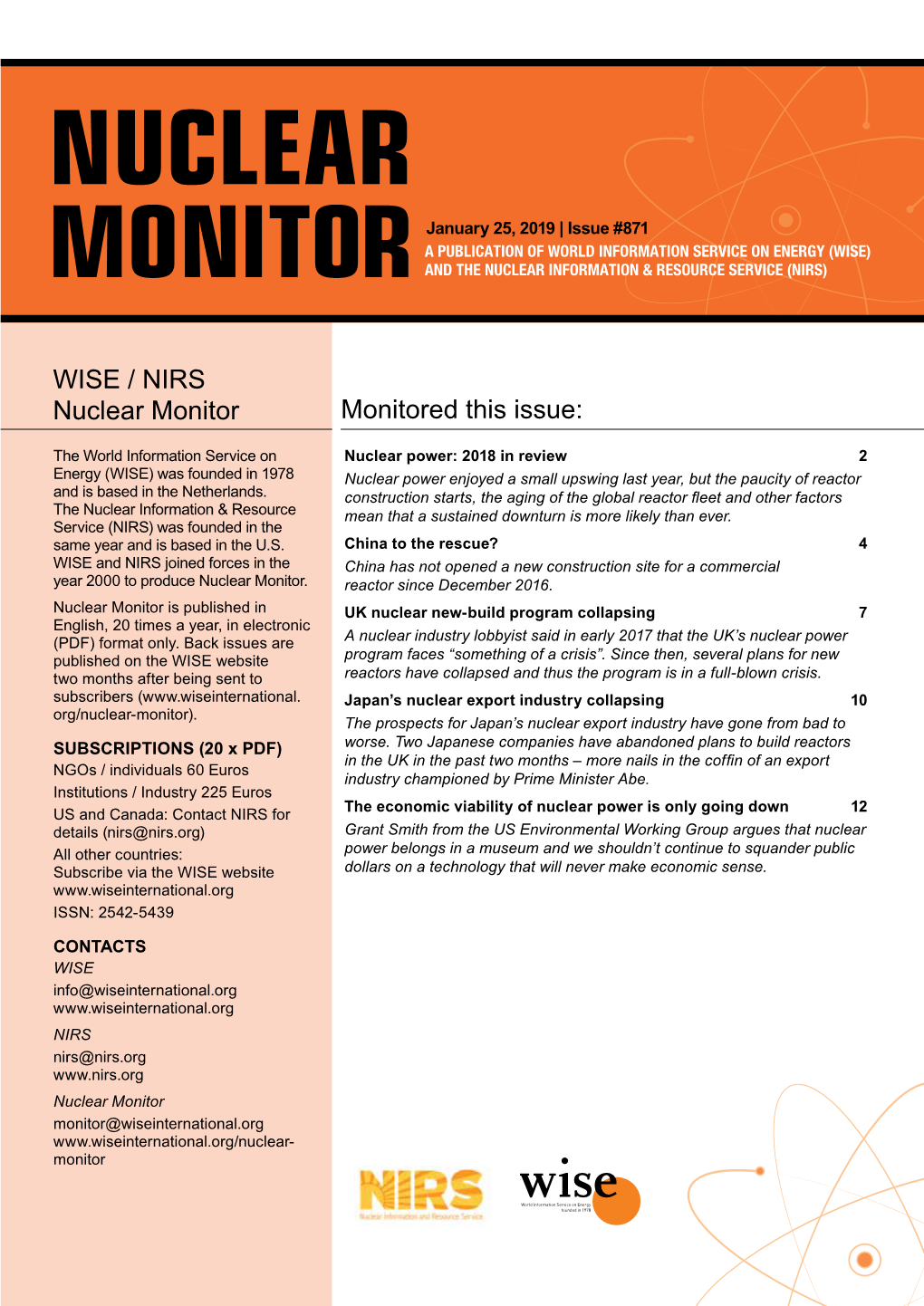 NUCLEAR January 25, 2019 | Issue #871 a PUBLICATION of WORLD INFORMATION SERVICE on ENERGY (WISE) MONITOR and the NUCLEAR INFORMATION & RESOURCE SERVICE (NIRS)