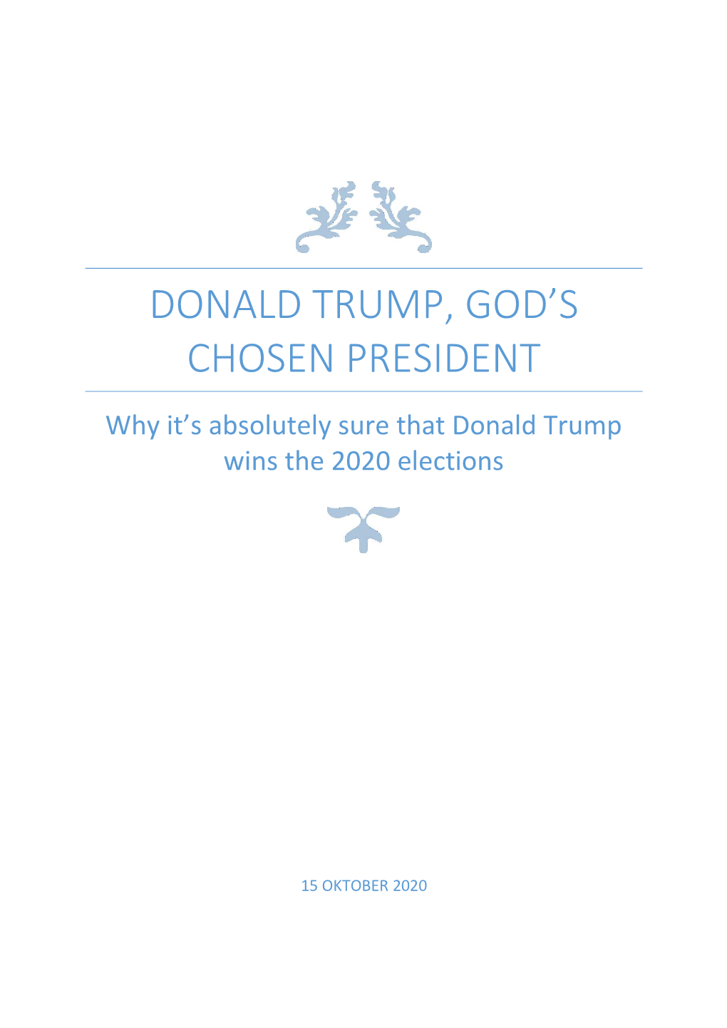 Donald Trump, God's Chosen President