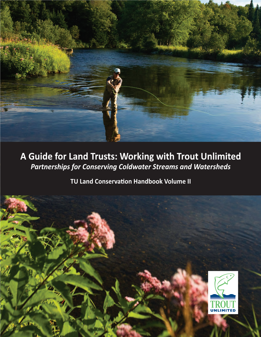 A Guide for Land Trusts: Working with Trout Unlimited