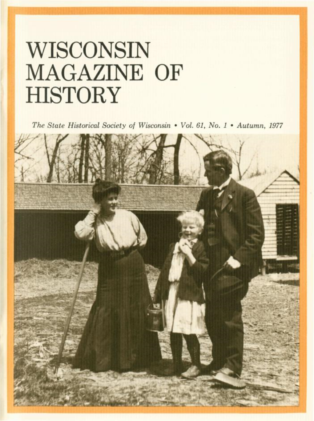 Wisconsin Magazine of History the State Historical Society of Wisconsin Richard A