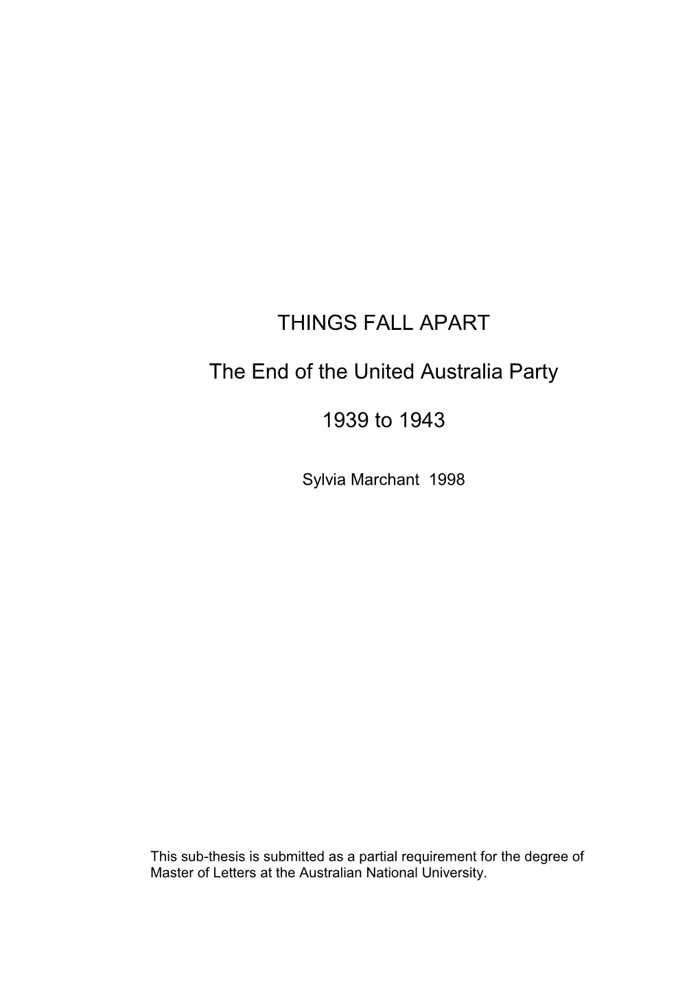 THINGS FALL APART the End of the United Australia Party 1939 to 1943