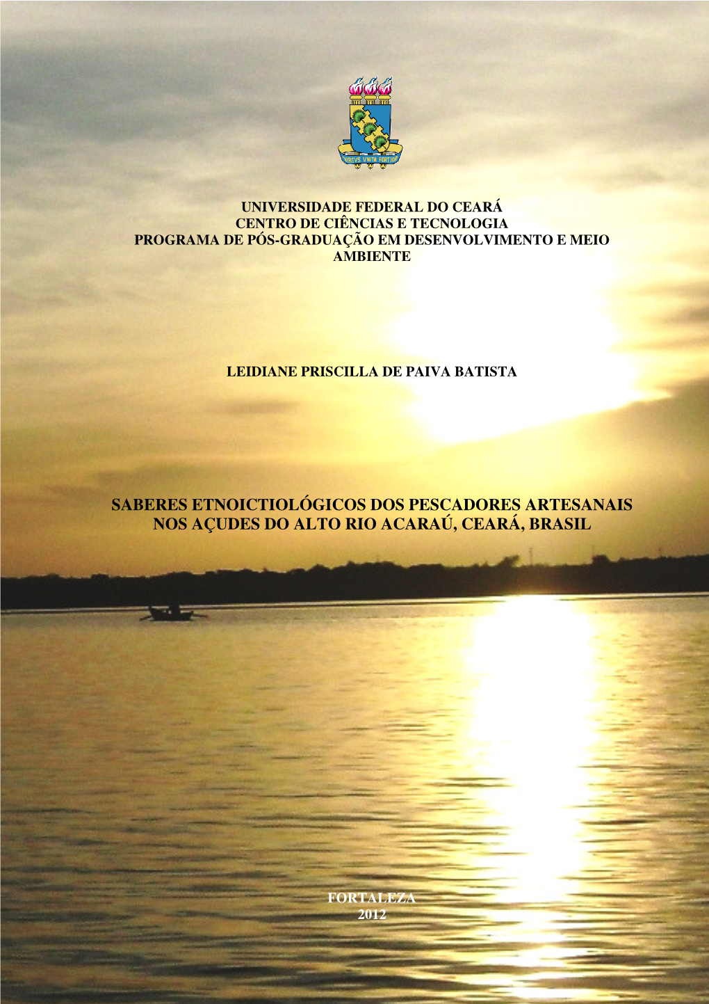 Saberes Etnoictiológicos Dos Pescadores Artesanais Nos Açudes Do Alto Rio Acaraú, Ceará, Brasil