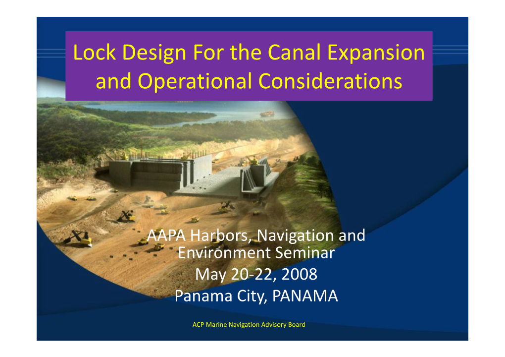 Lock Design for the Canal Expansion and Operational Considerations