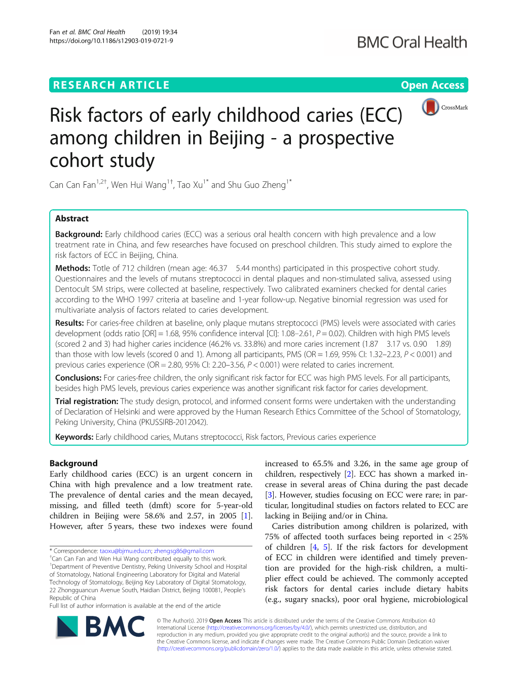 Risk Factors of Early Childhood Caries (ECC) Among Children in Beijing - a Prospective Cohort Study Can Can Fan1,2†, Wen Hui Wang1†, Tao Xu1* and Shu Guo Zheng1*