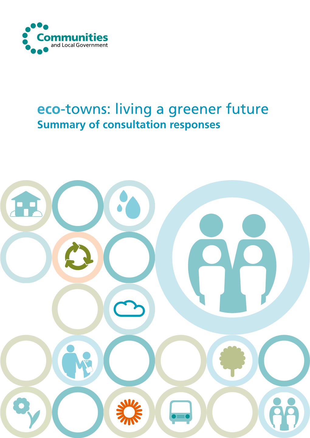 Eco-Towns: Living a Greener Future Summary of Consultation Responses Eco-Towns: Living a Greener Future Summary of Consultation Responses