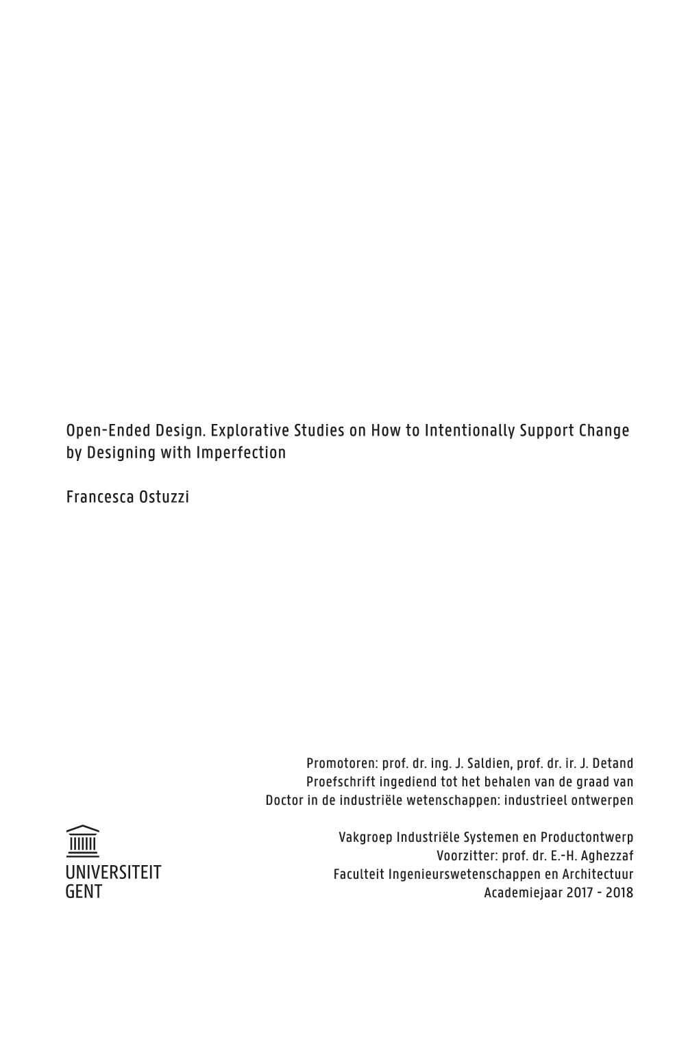 Open-Ended Design. Explorative Studies on How to Intentionally Support Change by Designing with Imperfection