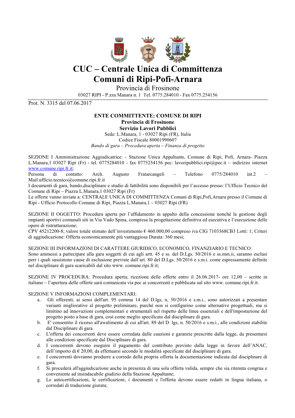 CUC – Centrale Unica Di Committenza Comuni Di Ripi-Pofi-Arnara Provincia Di Frosinone 03027 RIPI - P.Zza Manara N