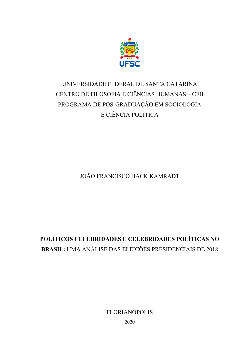 Universidade Federal De Santa Catarina Centro De Filosofia E Ciências Humanas – Cfh Programa De Pós-Graduação Em Sociologia E Ciência Política