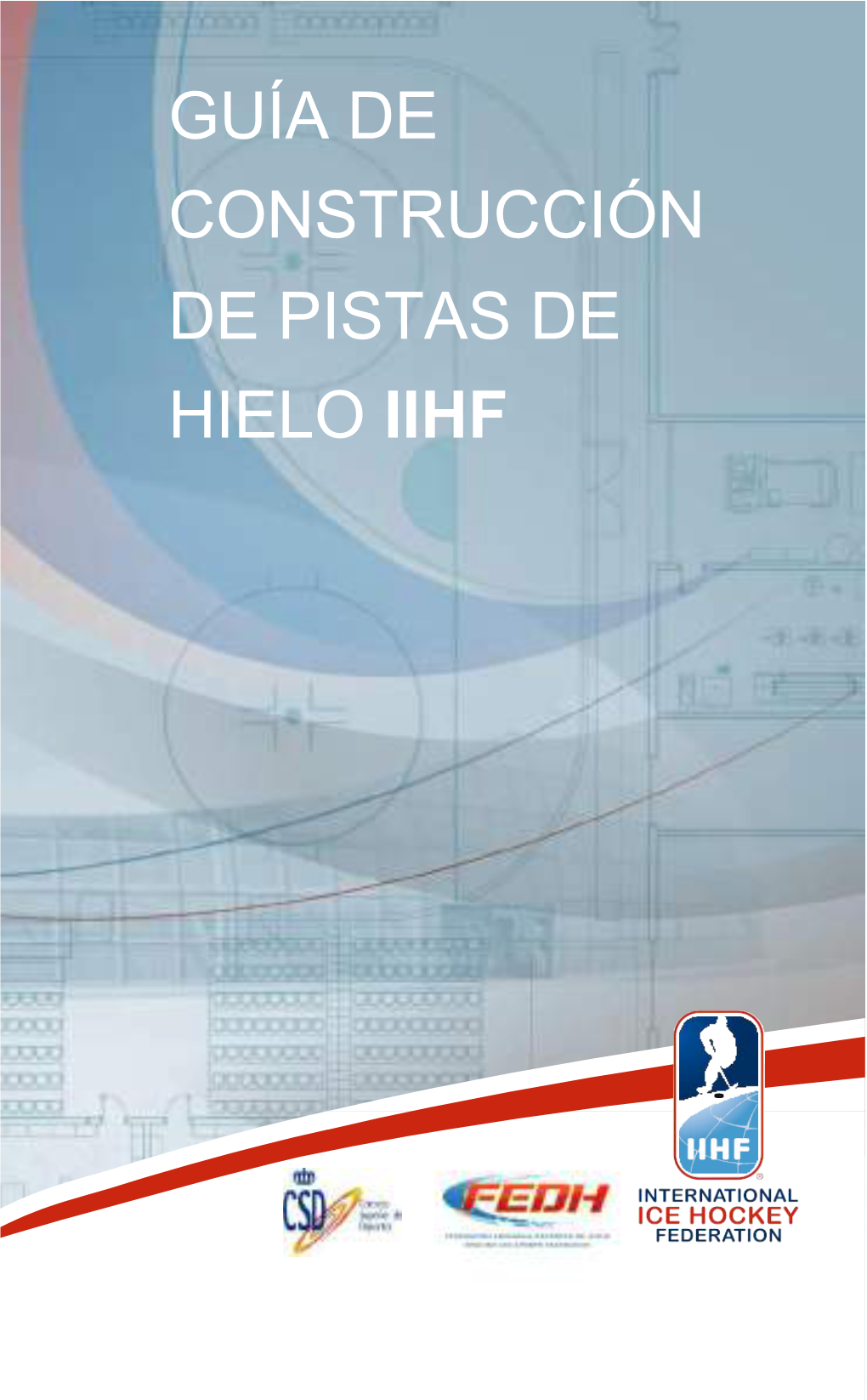 Guía De Construcción De Pistas De Hielo Iihf