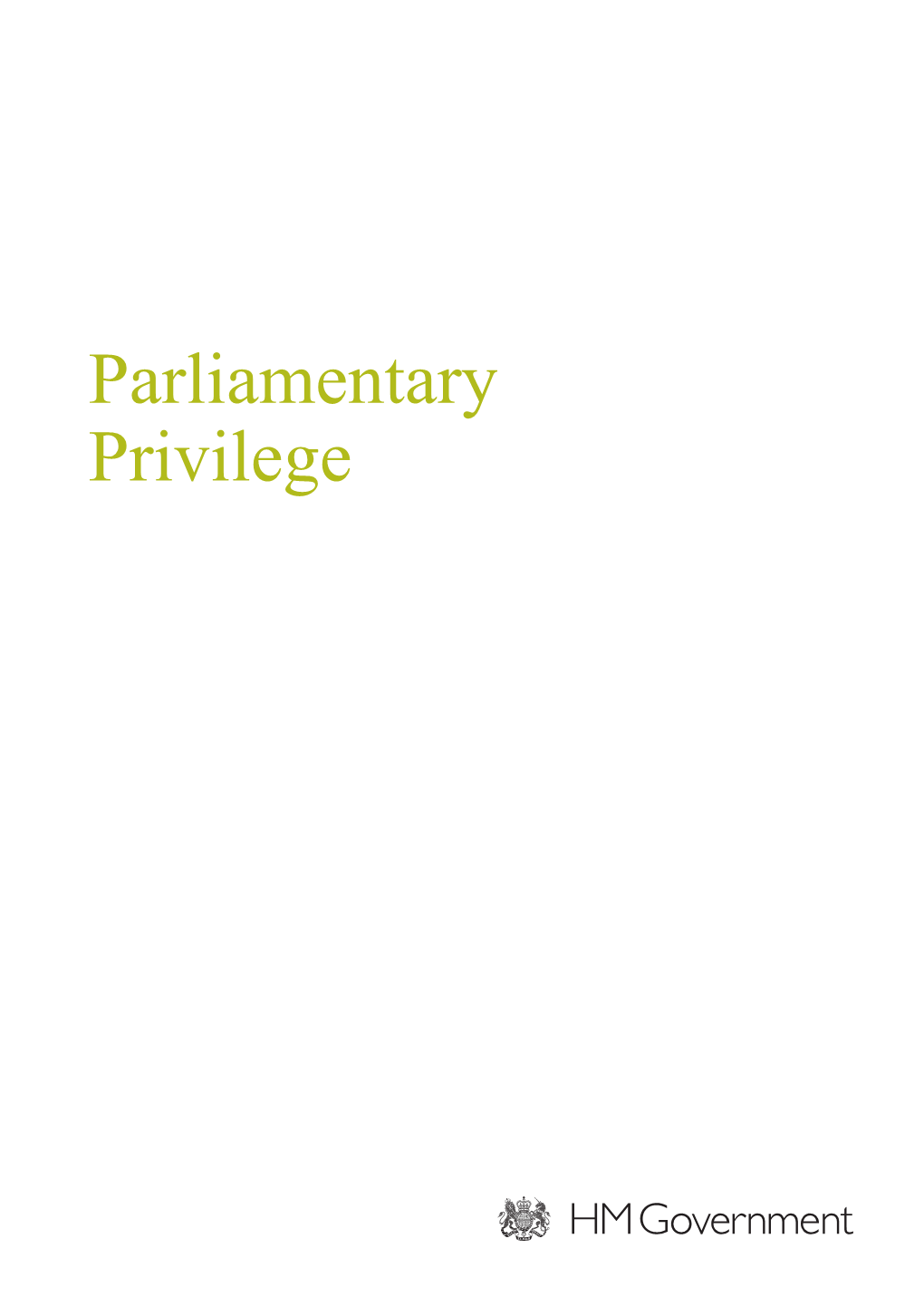 Parliamentary Privilege Parliamentary Privilege