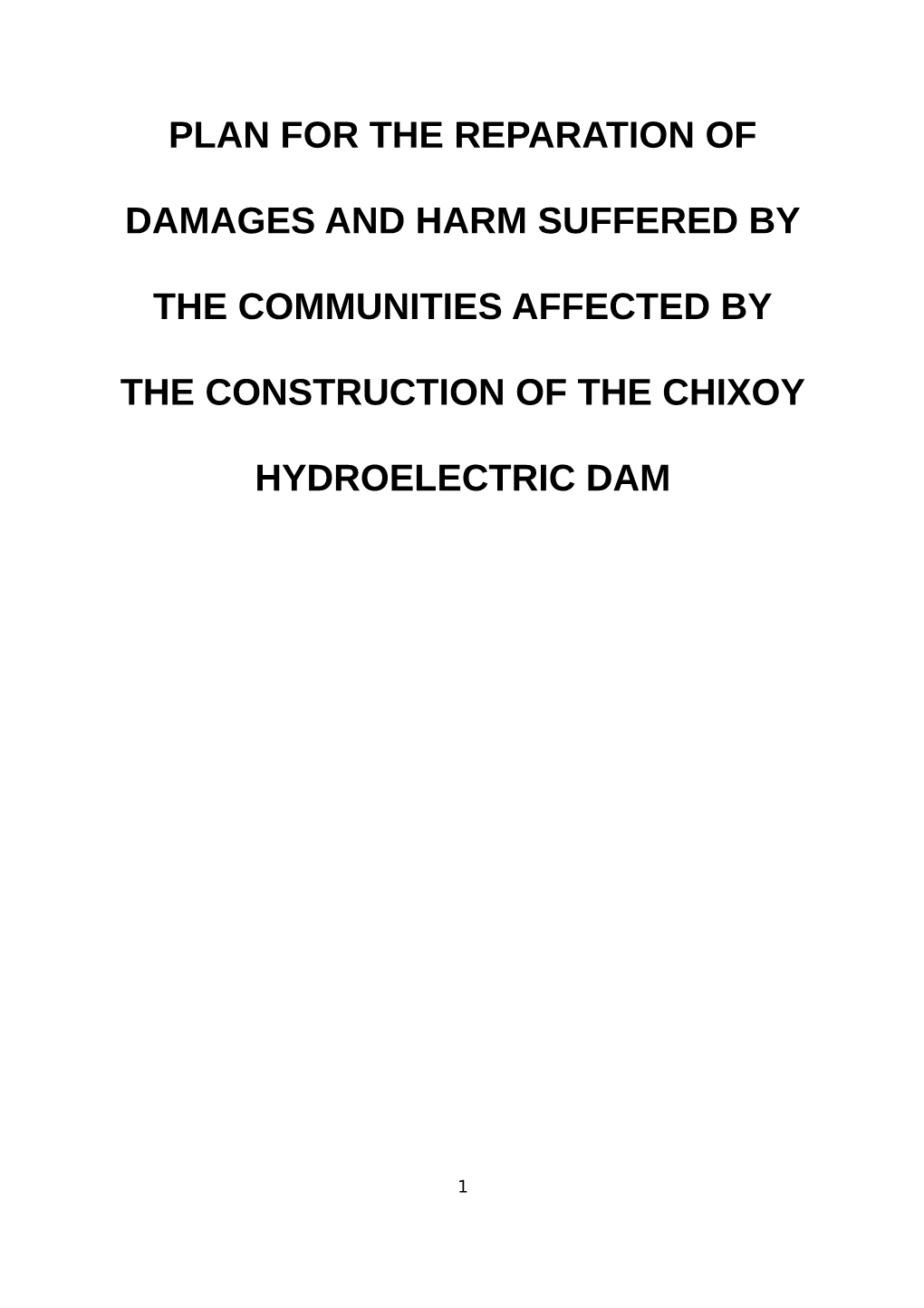 Plan for the Reparation of Damages and Harm Suffered by the Communities Affected by the Construction of the Chixoy Hydroelectric Dam