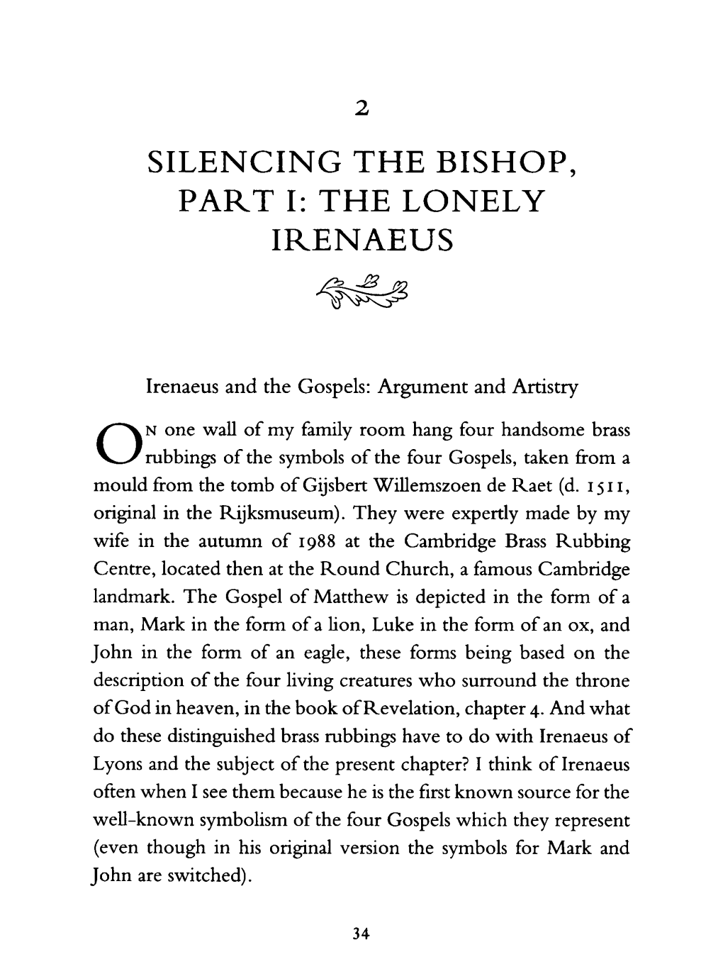 Silencing the Bishop, Part I: the Lonely Irenaeus ~