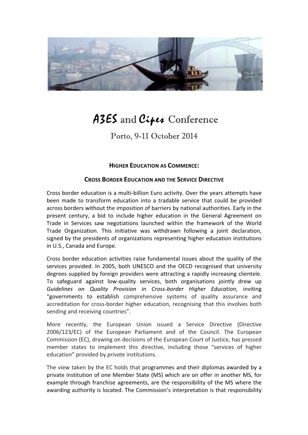A3ES and Cipes Conference Porto, 9-11 October 2014