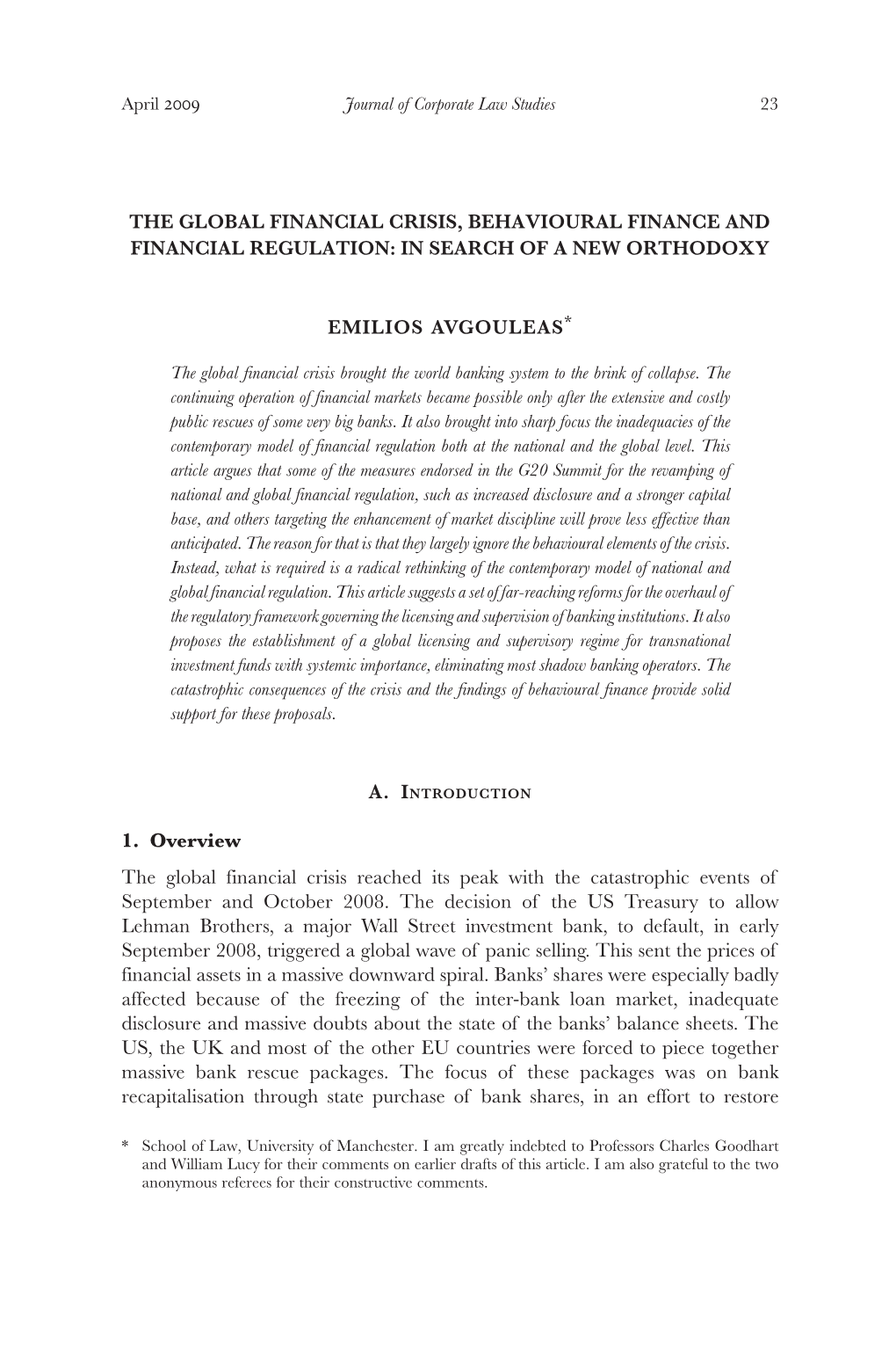 The Global Financial Crisis, Behavioural Finance and Financial Regulation: in Search of a New Orthodoxy