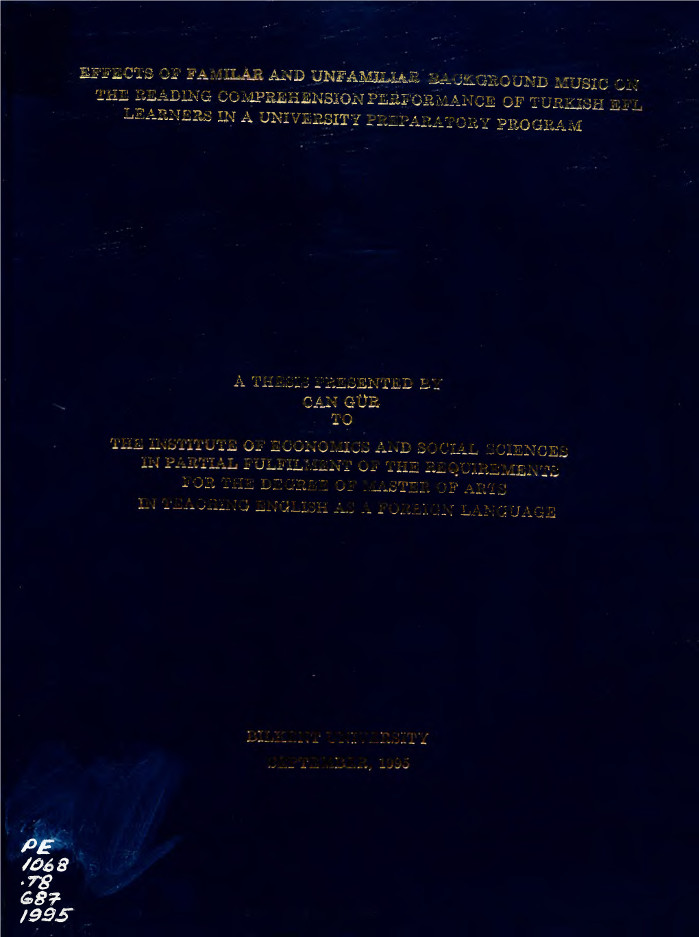 8Ψ !9 3 S Effects of Familiar and Unfamiliar Background Music on the Reading Comprehension Performance of Turkish Efl Learners in a University Preparatory Program